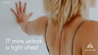 15 minutes of Posture Exercises to unlock a Tight Chest