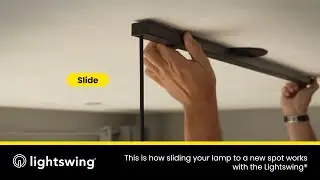This is how sliding your lamp to a new spot works with the Lightswing&reg;