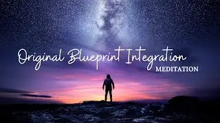 Your Soul's Original Blueprint Meditation
