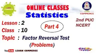 Class 12 Statistics | Factor Reversal Tests (Problems) | Commerce Online Classes | Mrs Udayashree
