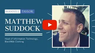 Matthew Suddock- Head of Information Technology, BlackMilk Clothing
