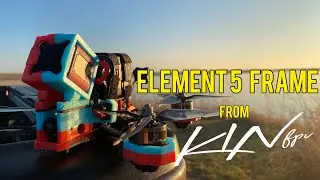 The new Element from KinFPV
