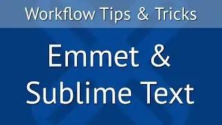 Using Emmet with Sublime Text [EN]