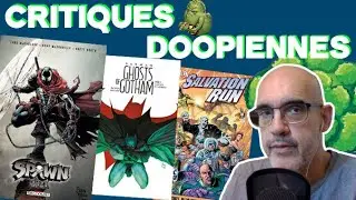 Critiques Comics Doopiennes n&deg;3 : SPAWN 2025, BATMAN GHOSTS OF GOTHAM, SALVATION RUN