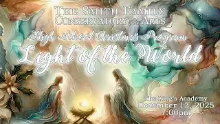 High School Christmas Program | Light of the World | The King's Academy | WPB, FL