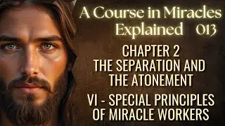 SPECIAL PRINCIPLES OF MIRACLE WORKERS