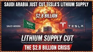 Saudi Arabia Just Cut Tesla's Lithium Supply  The $2 8 Billion Crisis