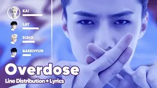 EXO - Overdose (중독 ) (Line Distribution + Lyrics Karaoke) PATREON REQUESTED