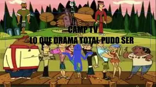 Camp TV lo que Drama Total pudo ser