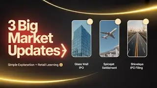 3 Big Market Updates 📊 | Glass Wall IPO, SpiceJet Settlement & Shivalaya Construction Filing