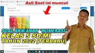 [Terbaru] Soal AKM/ANBK Numerasi Kelas 5 SD Tahun 2022 | Lengkap Kunci Jawaban