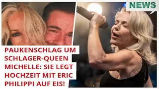 Paukenschlag um Schlager-Queen Michelle: Sie legt Hochzeit mit Eric Philippi auf Eis!
