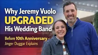 Why Jeremy Vuolo Upgraded His Wedding Band Before 10th Anniversary &ndash; Jinger Duggar Explains,,