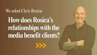 How do Rosica Communications media relationships benefit clients?