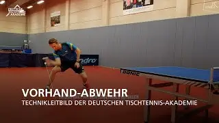 Vorhand-Abwehr I Technikleitbild der Deutschen Tischtennis-Akademie