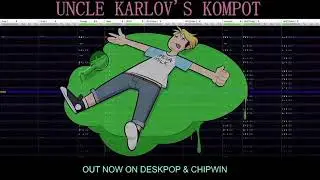 Uncle Karlov's Kompot [Original Song for Deskpop & Chipwin]