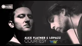 Alex Flatner & LOPAZZ - Courtesy (Markus Homm Remix)