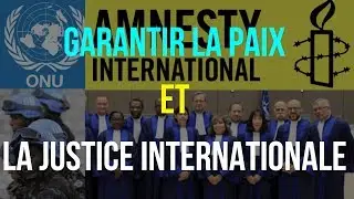 3&egrave;me. BREVET. EMC. GARANTIR la PAIX et la JUSTICE INTERNATIONALE.