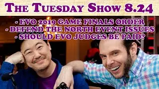 Tuesday 8.24.0: Evo Schedule, SF League Voting, Evo Judge $$, Commentary Advice, Etc. (2019-07-23)