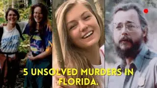 5 Unsolved Murders in Florida