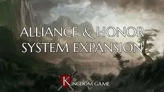 KingdomGame Alliance and Honor System Expansion