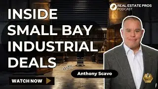 How Anthony Scavo Built 6M Sq Ft of Multi-Tenant Industrial & Self-Storage