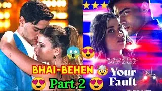 Your Fault (Cupla Tuya) Review 😍🔥| Spanish Romantic Movie | My Fault Part 2 | Your Fault in Hindi