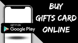 Как купить подарочные карты Google Play онлайн