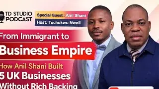 From Immigrant to Empire: How Anil Shani Built 5 Businesses in the UK Without Millionaire Backing