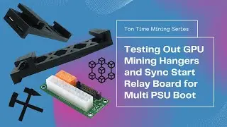 Testing Out GPU Wire Rack Hangers And Power Supply Switch On or Off Sync Relay Board on Mining Rig