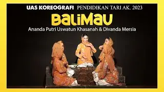 BALIMAU - Ananda Putri Uswatun Khasanah & Divanda Mersia 💃UAS KOREOGRAFI - PEND. TARI UNP AK. 2023