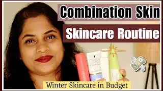 Combination Skin Skincare Routine during Winter | Combination Skin ke liye skincare products 