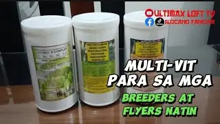 MULTI-VIT PARA SA MGA BREEDERS AT FLYERS NTIN.