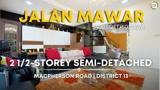 Singapore Landed Property Home Tour | 2.5 Storey Semi Detached @ Jalan Mawar | Freehold District 13