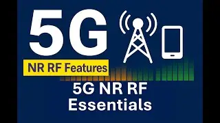 5G NR RF Must-Know Features for Every RF Engineer (3GPP Explained) - EP1 #5g #3GPP #NR #RAN4 #ENDC