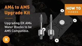 Easily Upgrading EK AM4 Water Blocks to be AM5 Compatible | EK HOW TO