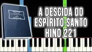 Hino 221 CCB - A Descida Do Espírito Santo | VERSÃO FÁCIL | Piano e Teclado Tutorial