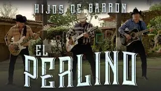 Hijos de Barr&oacute;n - El Perlino (Video Oficial)