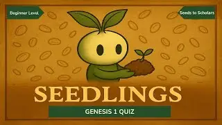 Genesis 1 Bible Quiz | Seedlings Level