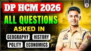 DELHI POLICE HCM GK | ALL QUESTIONS ASKED IN GEOGRAPHY + HISTORY + POLITY + ECONOMICS | DP HCM 2026