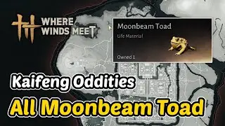 Where Winds Meet - All Moonbeam Toad Locations (Kaifeng Oddities)