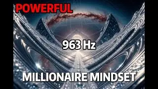 963Hz Frequency of Gods 💎 Millionaire Mindset & Divine Abundance | Connect to Source