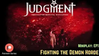 [01] Fighting the Demon Horde | Judgment Apocalypse Simulator | Outpost DLC | 4K60