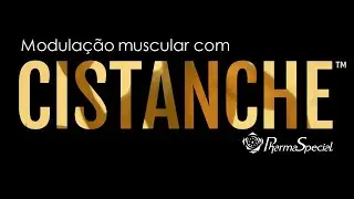 CISTANCHE é indicado para MODULAÇÃO MUSCULAR