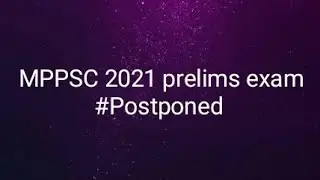 Officially Mppsc2021 exam postponed ho gaya hai