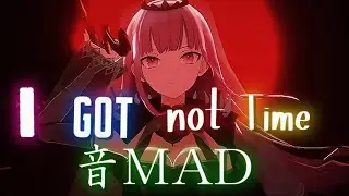 音MAD / hololiveI      Got not Time