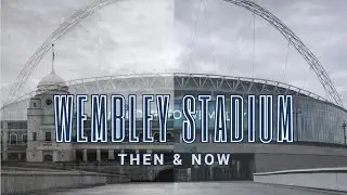 Wembley Stadium: Then and Now (The Cathedral of Football)