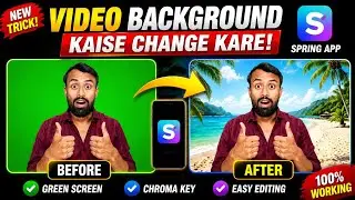 Spring App Se Video Ka Background Kaise Change Kare 📱 | Green Screen Chroma Key Editing (2026)