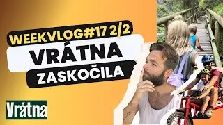 Do VRÁTNEJ⛰️🚡sa vrátime ešte 100x😎| Week Vlog #17 2/2