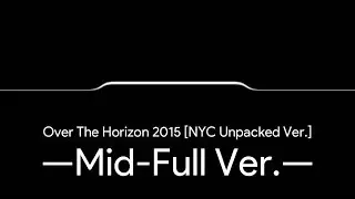 Samsung Galaxy - Over The Horizon 2015 (Unofficial | Mid-Full version)